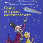 Roald Dahl : Charlie et le grand ascenseur de verre